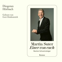 Martin Suter, Einer von euch. Diogenes Hörbuch 978-3-257-69434-5