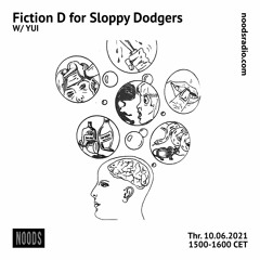 noods radio - Fiction D For Sloppy Dodgers / 11.06.2021