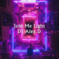 Join Me Light - Dj Alex Fractal
