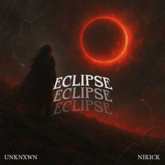 ECLIPSE w/ NIKICK