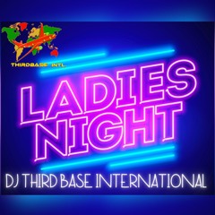 THIRSTY THURSDAY "LADIES NIGHT" | 05/11/23 | LIVESTREAM | DJ THIRD BASE INTERNATIONAL