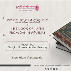 Class 101 The Book of Faith from Sahih Muslim by Shaykh Hamzah Abdur Razzaq