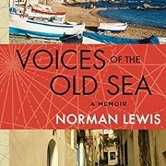 ✔️ [PDF] Download Voices of the Old Sea by Norman Lewis