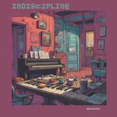 Indiscipline (Piano Improvisation)