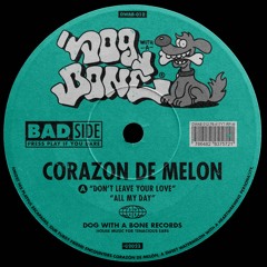 PREMIERE: Corazon De Melon - Don't Leave Your Love