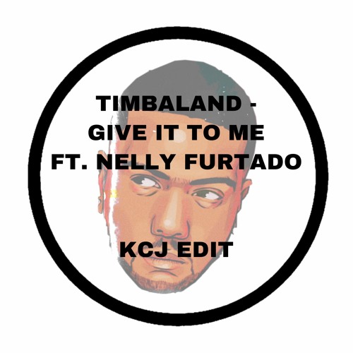 Give It To Me (Kev Christopher Edit)