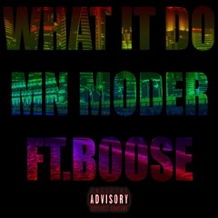 What It Do - MN Moder Feat. Boose & L300 (Prod. ADN Beats)