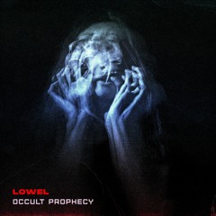 Premiere: Lowel - Occult Prophecy