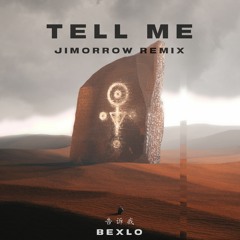 BEXLO - Tell Me (Jimorrow Remix)