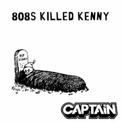 808s Killed Kenny [Free Download]