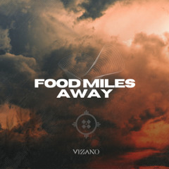 Food (for the soul) Miles Away - VIZANO Afro House Edit