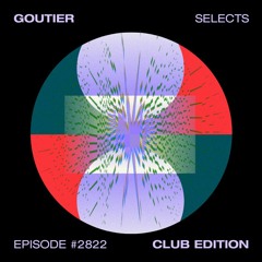 Goutier selects - Club ed. #2822 [Minimal]