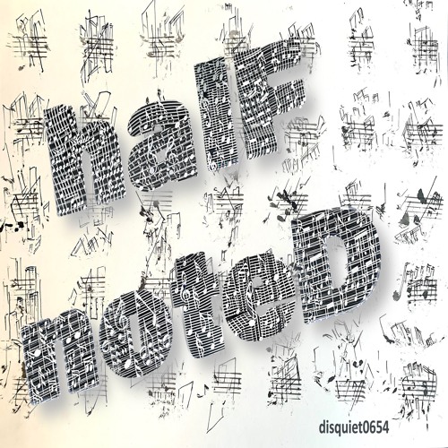 halF noteD [disquiet0654]
