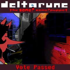 Vote Passed [Deltarune: the Same? same?puppet]