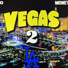 Vegas to LA ft MoneySign Suede