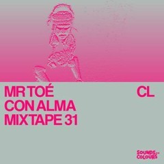 Mr. Toé- Con Alma Mixtape 31 -Sound and Colors.