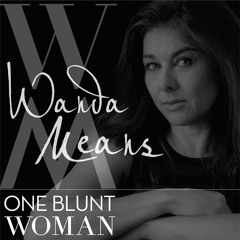 One Blunt Woman- Wanda's Mouth Can't Be Quarantined