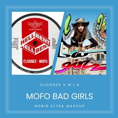 Cloonee X M.I.A. - MOFO Bad Girls (Robin Elyza Mashup)