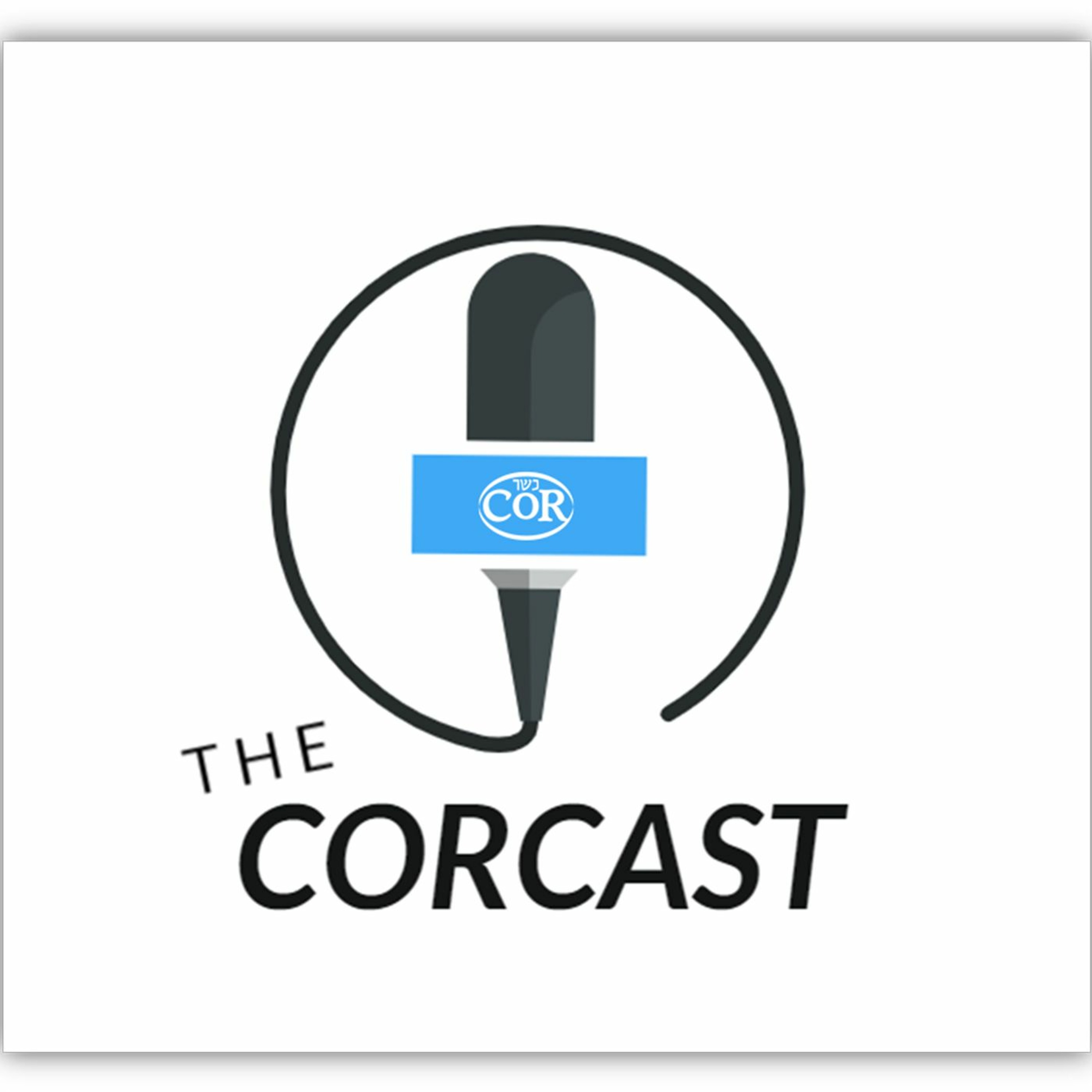 CORcast Ep 14: Passover Prep in the Age of Coronavirus