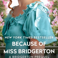 E.B.O.O.K.✔️[PDF] Because of Miss Bridgerton (Bridgerton Prequel  1)