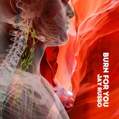 Jay Russo - Burn For You