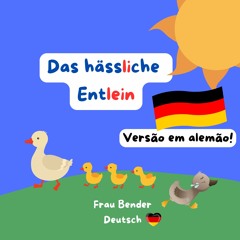 O patinho feio- versão em alemão
