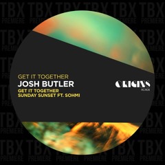 Premiere: Josh Butler - Get It Together [ORIGINS RCRDS]