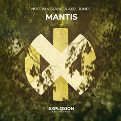 Noiz Van Grane & Axel Jones - Mantis