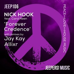 NICK HOOK - 'Forever Credence' - Jay Kay Remix - Edit