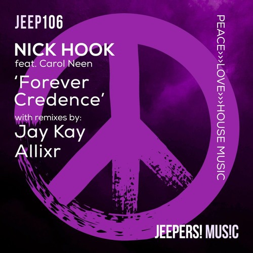 NICK HOOK - 'Forever Credence' - Jay Kay Remix - Edit