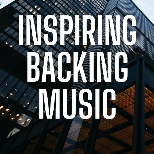 Inspiring Backing Music