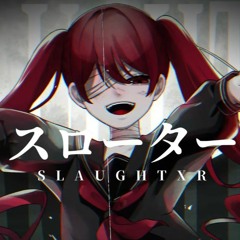 [L1_01] SLAUGHTXR / Kitazawa Kyouhei +ust