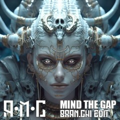 A.M.C - Mind The Gap (BRAN.CHI EDIT) [FREE DOWNLOAD]