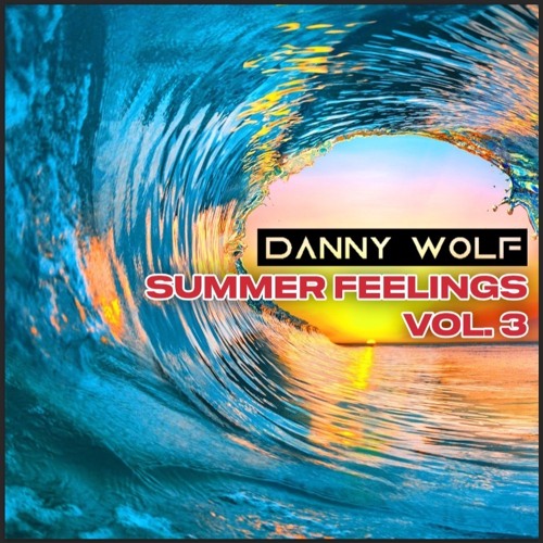 Danny Wolf - Summer Feelings Volume 3