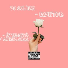 Meiitod - Éternité [ Remix ] 2022