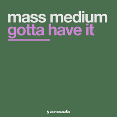 Gotta Have It (The Clubzound Remix)
