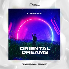 A. Rassevich - Oriental Dreams (Ivan Summer Remix)