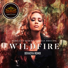Marcalus Seed ft. Janelle Phillips - Wildfire (Devasya Remix)