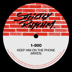 Keep Him On The Phone (Spero's Deeper 'n Deeper Dub)