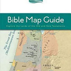 View PDF 📝 CEB Bible Map Guide: Explore the Lands of the Old and New Testaments by