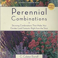[READ] PDF ✓ Perennial Combinations: Stunning Combinations That Make Your Garden Look