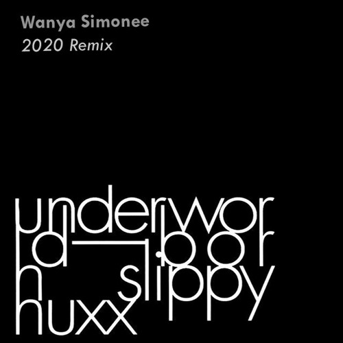 Underworld - Born Slippy (Wanya Simonee 2020 Remix)
