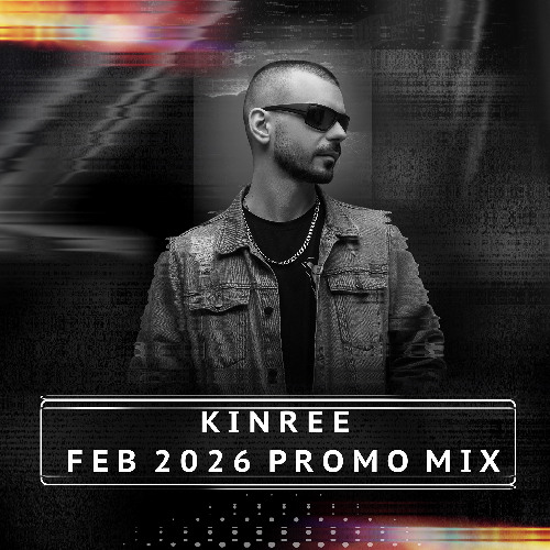 Kinree - Promo Mix February 2026-02-03