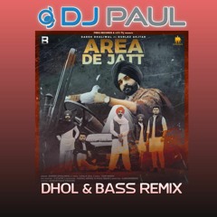 AREA DE JATT | Darsh Dhaliwal ft Gurlez Akhtar | DJ Paul Remix