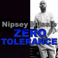Zero Tolerance - Pacman Da Gunman x Nipsey Hussle x Mozzy