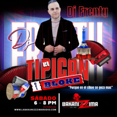 "EL TIPCÁN DEL BLOKE" EPISODE #18 LA  BAKANIZZZIMA RADIO 12-06-2025