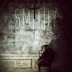 Get EBOOK 📕 Smithy by  Amanda Desiree [EPUB KINDLE PDF EBOOK]