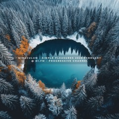 MiraculuM - Simple Pleasures 2025 February @ DI.FM