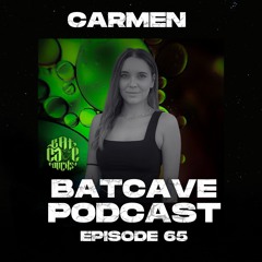 BatCave Podcast 065 by Carmen