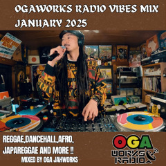 OGAWORKS RADIO VIBES  MIX JANUARY 2025